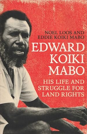 Bild des Verkufers fr Edward Koiki Mabo His Life and Struggle for Land Rights zum Verkauf von Haymes & Co. Bookdealers