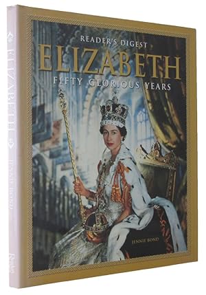 Imagen del vendedor de READER'S DIGEST ELIZABETH: fifty glorious years a la venta por Kay Craddock - Antiquarian Bookseller