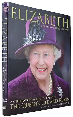 Seller image for ELIZABETH: a Diamond Jubilee Portrait for sale by Kay Craddock - Antiquarian Bookseller