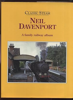 Bild des Verkufers fr Classic Steam, Neil Davenport, a Family Railway Album zum Verkauf von Roger Lucas Booksellers