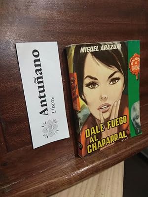 Imagen del vendedor de Dale fuego al chaparral a la venta por Libros Antuano