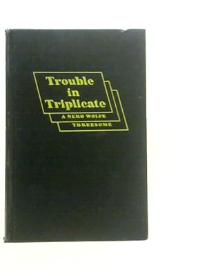 Immagine del venditore per Trouble in Triplicate venduto da World of Rare Books