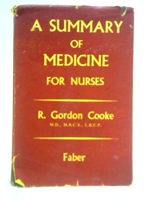 Imagen del vendedor de A Summary of Medicine for Nurses, for Use in Revision a la venta por World of Rare Books