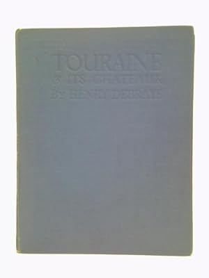 Imagen del vendedor de Touraine And Its Chateaux a la venta por World of Rare Books