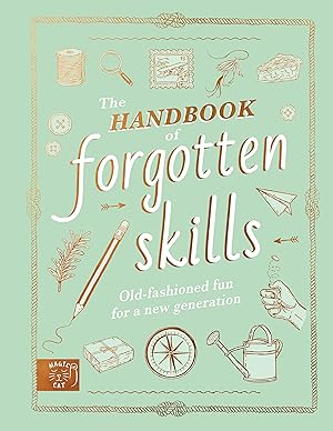 Bild des Verkufers fr The Handbook of Forgotten Skills zum Verkauf von moluna