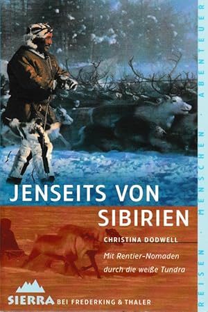 Bild des Verkufers fr Jenseits von Sibirien Mit Rentier-Nomaden durch die weie Tundra Sierra Band 96 zum Verkauf von Flgel & Sohn GmbH