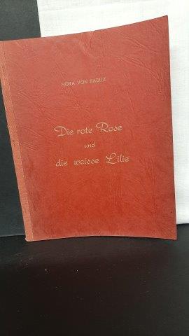 Seller image for Die rote Rose und die weisse Lilie. Flor und Blancheflor. for sale by GAMANDER ANTIQUARIAT