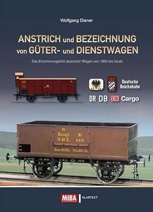 Seller image for Anstrich und Bezeichnung von Gter- und Dienstwagen : Das Erscheinungsbild deutscher Wagen von 1864 bis heute for sale by AHA-BUCH GmbH