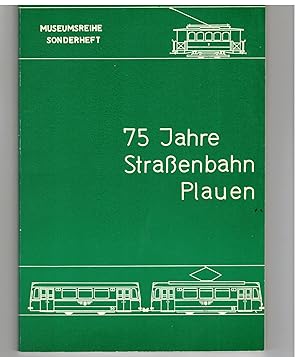 Imagen del vendedor de 75 Jahre Straenbahn Plauen 1894 - 1969 1. Ausgabe a la venta por Bcherpanorama Zwickau- Planitz