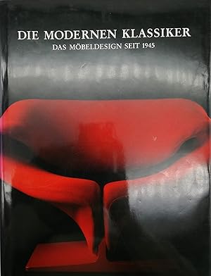 Bild des Verkufers fr Die Modernen Klassiker Das Mbeldesign seit 1945 zum Verkauf von diakonia secondhand