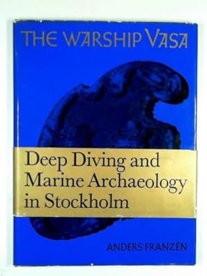 Imagen del vendedor de The warship Vasa: deep diving and marine archaeology in Stockholm a la venta por Cotswold Internet Books