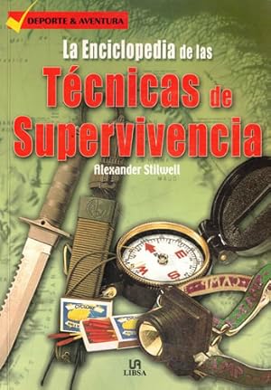 Image du vendeur pour La enciclopedia de las tcnicas de supervivencia mis en vente par Librera Cajn Desastre