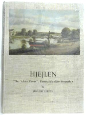 Seller image for Hjejlen, "The Golden Plover" Denmark's Oldest Steamship for sale by World of Rare Books