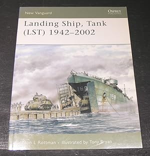 Image du vendeur pour Landing Ship, Tank ( LST ) 1942 - 2002 mis en vente par powellbooks Somerset UK.