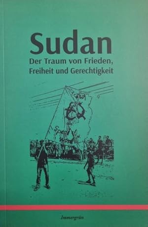 Bild des Verkufers fr Sudan: Der Traum von Frieden, Freiheit und Gerechtigkeit zum Verkauf von Antiquariat BM