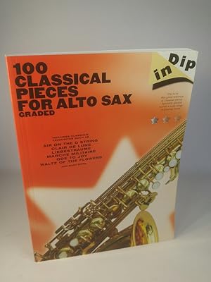 Bild des Verkufers fr 100 Classical Pieces For Alto Sax (Graded) zum Verkauf von ANTIQUARIAT Franke BRUDDENBOOKS