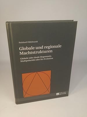 Image du vendeur pour Globale und regionale Machtstrukturen Globale oder duale Hegemonie, Multipolaritt oder Ko-Evolution mis en vente par ANTIQUARIAT Franke BRUDDENBOOKS