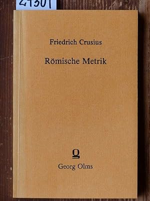 Römische Metrik. Eine Einführung. Neu bearb. von Hans Rubenbauer. (2. Nachdr. d. 8. Auflage Münch...