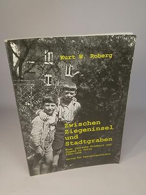 Seller image for Zwischen Ziegeninsel und Stadtgraben Eine jdische Kindheit und Jugend in Celle 1924-1938. for sale by ANTIQUARIAT Franke BRUDDENBOOKS