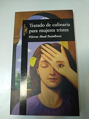 Immagine del venditore per Tratado de culinaria para mujeres tristes venduto da Libros nicos