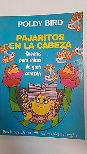 Seller image for Pajaritos en la cabeza for sale by Libros nicos