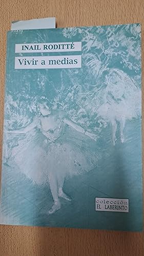 Bild des Verkufers fr Vivir a medias zum Verkauf von Libros nicos