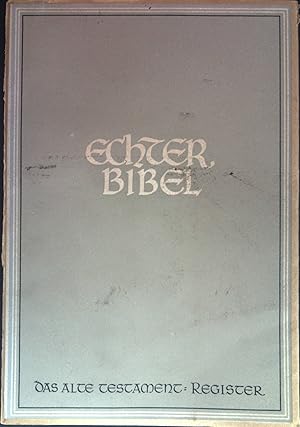 Bild des Verkufers fr Das Alte Testament : Register. Die heilige Schrift in deutscher bersetzung, Echter Bibel; zum Verkauf von books4less (Versandantiquariat Petra Gros GmbH & Co. KG)