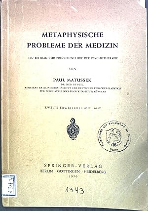 Bild des Verkufers fr Metaphysische Probleme der Medizin : Ein Beitrag z. Prinzipienlehre d. Psychotherapie. zum Verkauf von books4less (Versandantiquariat Petra Gros GmbH & Co. KG)