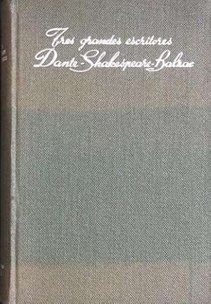 Bild des Verkufers fr Tres grandes escritores: Dante Alighieri, William Shakespeare, Honorato de Balzac zum Verkauf von Librera y Editorial Renacimiento, S.A.