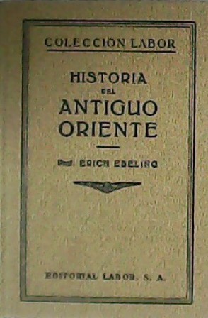 Seller image for Historia del Antiguo Oriente. for sale by Librera y Editorial Renacimiento, S.A.