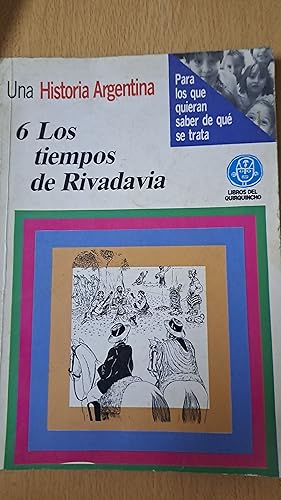 Imagen del vendedor de 6 Los tiempos de Rivadavia a la venta por Libros nicos