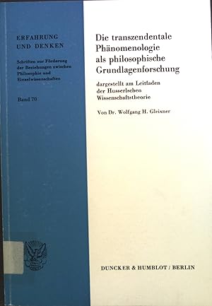 Immagine del venditore per Die transzendentale Phnomenologie als philosophische Grundlagenforschung : dargest. am Leitf. d. Husserlschen Wiss.-Theorie ; Vorarbeit zu e. phnomenolog. Positivismus. Erfahrung und Denken ; Bd. 70 venduto da books4less (Versandantiquariat Petra Gros GmbH & Co. KG)