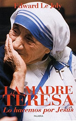 Image du vendeur pour La Madre Teresa. Lo hacemos por Jess. mis en vente par Librera y Editorial Renacimiento, S.A.