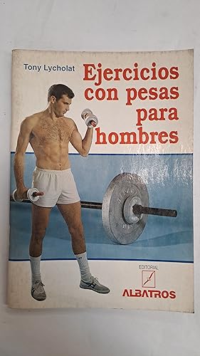 Bild des Verkufers fr Ejercicios con pesas para hombres zum Verkauf von Libros nicos
