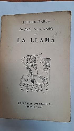 Imagen del vendedor de La forja de un rebelde III La llama a la venta por Libros nicos