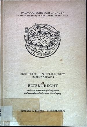 Imagen del vendedor de Elternrecht; Studien zu seiner rechtsphilosophischen und evangelisch-theologischen Grundlegung. Pdagogische Forschungen Bd.7. a la venta por books4less (Versandantiquariat Petra Gros GmbH & Co. KG)