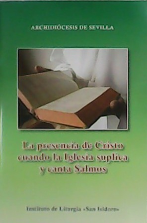 Imagen del vendedor de La presencia de Cristo cuando la Iglesia suplica y canta Salmos. a la venta por Librera y Editorial Renacimiento, S.A.