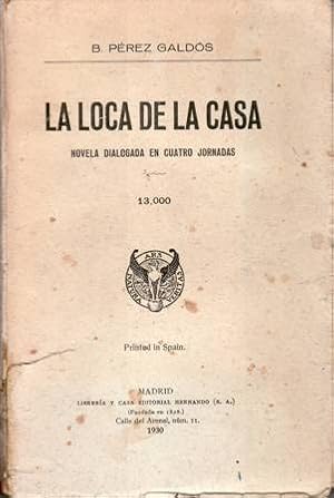 Imagen del vendedor de La loca de la casa. Novela dialogada en cuatro jornadas. a la venta por Librera y Editorial Renacimiento, S.A.