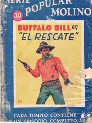 Bild des Verkufers fr Buffalo Bill en "El Rescate". zum Verkauf von Librera y Editorial Renacimiento, S.A.