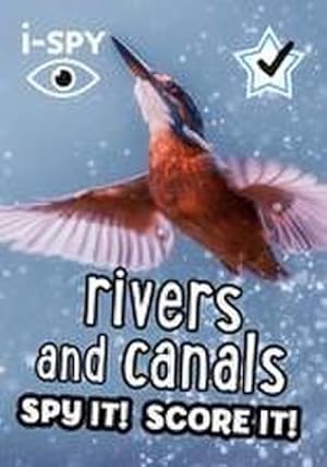 Seller image for i-SPY Rivers and Canals : Spy it! Score it! for sale by Smartbuy