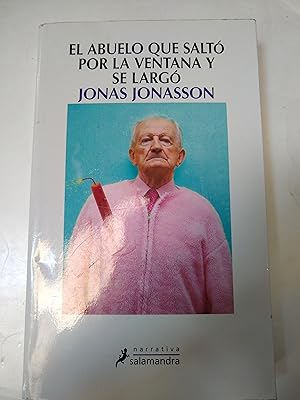 Imagen del vendedor de El abuelo que salto por la ventana y se largo a la venta por Libros nicos