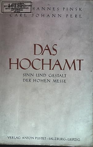 Imagen del vendedor de Das Hochamt : Sinn u. Gestalt d. hohen Messe. a la venta por books4less (Versandantiquariat Petra Gros GmbH & Co. KG)