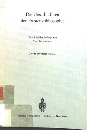 Bild des Verkufers fr Die Unsachlichkeit der Existenzphilosophie : Neun krit. Aufstze. zum Verkauf von books4less (Versandantiquariat Petra Gros GmbH & Co. KG)