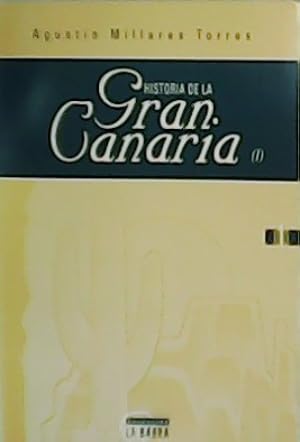 Imagen del vendedor de Historia de la Gran Canaria (I). a la venta por Librera y Editorial Renacimiento, S.A.