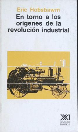 Bild des Verkufers fr En torno a los orgenes de la revolucin industrial. zum Verkauf von Librera y Editorial Renacimiento, S.A.