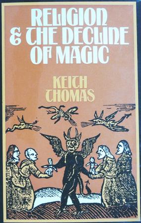 Bild des Verkufers fr RELIGION AND THE DECLINE OF MAGIC Studies in Popular Beliefs in Sixteenth and Seventeenth-Century England. zum Verkauf von Librera y Editorial Renacimiento, S.A.