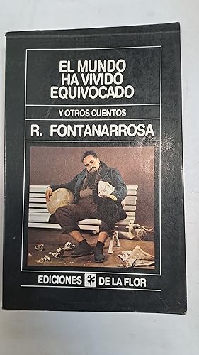 Seller image for El mundo ha vivido equivocado y otros cuentos for sale by Libros nicos