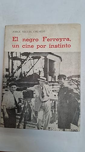 Immagine del venditore per El negro Ferreyra, un cine por instinto venduto da Libros nicos