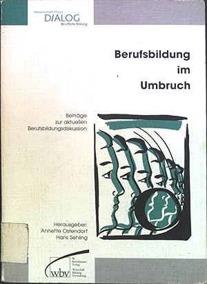 Imagen del vendedor de Berufsbildung im Umbruch : Beitrge zur aktuellen Berufsbildungsdiskussion. Wissenschaft-Praxis-Dialog berufliche Bildung ; Bd. 3 a la venta por books4less (Versandantiquariat Petra Gros GmbH & Co. KG)