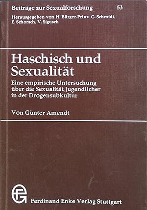 Bild des Verkufers fr Haschisch und Sexualitt : eine empir. Untersuchung ber d. Sexualitt Jugendlicher in d. Drogensubkultur. Beitrge zur Sexualforschung ; Bd. 53 zum Verkauf von books4less (Versandantiquariat Petra Gros GmbH & Co. KG)